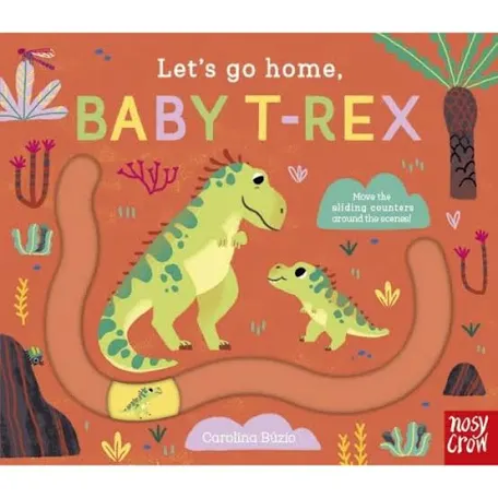Let’s Go Home Baby T-Rex Board Book