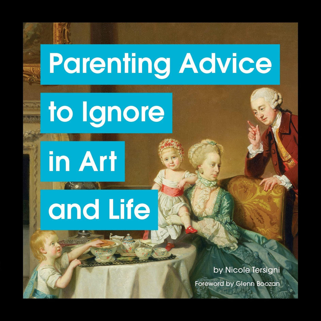 Parenting Advice To Ignore In Art And Life Book