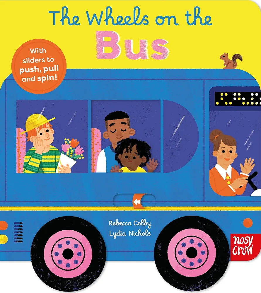 Front cover of The Wheels on the Bus board book by Rebecca Colby and Lydia Nichols