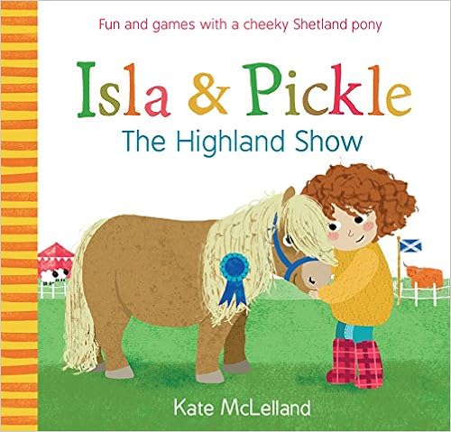 Front cover of Isla and Pickle: The Highland Show by Kate McLelland